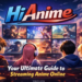 HiAnime: Your Ultimate Guide to Streaming Anime Online